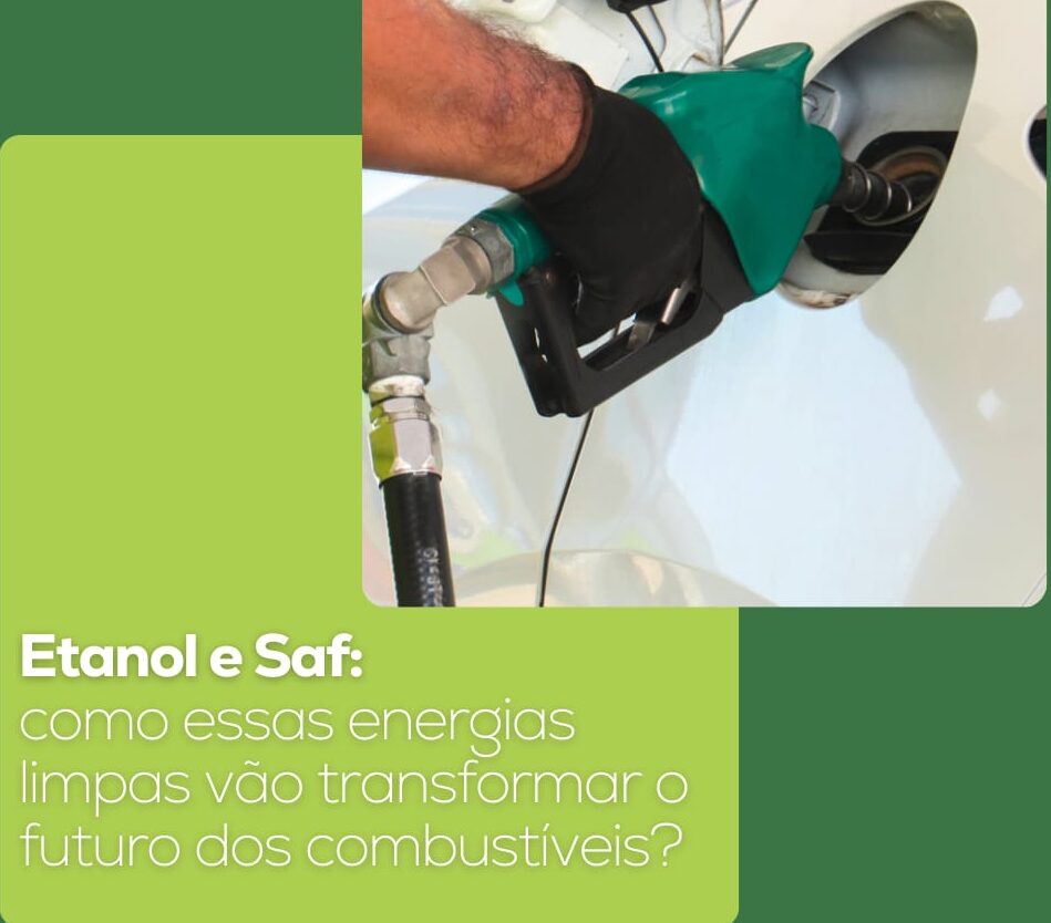 Você está visualizando atualmente Etanol e SAF: Como essas energias limpas vão transformar o futuro dos combustíveis?